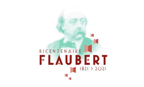 Flaubert 21: celebrating the bicentenary of the birth of the famous Normandy author !